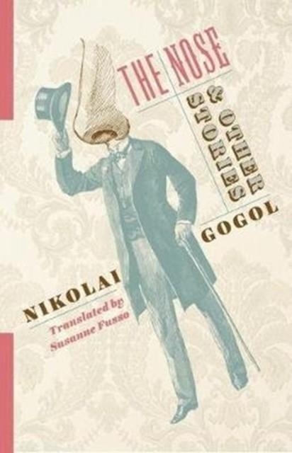 THE NOSE AND OTHER STORIES | 9780231190695 | NIKOLAI GOGOL