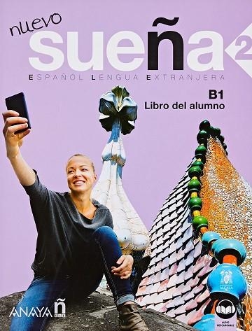 NUEVO SUEÑA 2 (B1). LIBRO DEL ALUMNO (ED. 2021) | 9788414315774 | CABRERIZO RUIZ, Mª ARANZAZU/GÓMEZ SACRISTÁN, Mª LUISA/RUIZ MARTÍNEZ, ANA M.ª