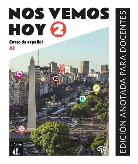 NOS VEMOS HOY 2 EDICIÓN ANOTADA PARA DOCENTES | 9788418625244