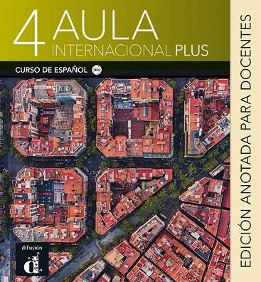 AULA INTERNACIONAL PLUS 4 EDICIÓN ANOTADA PARA DOCENTES | 9788418224485