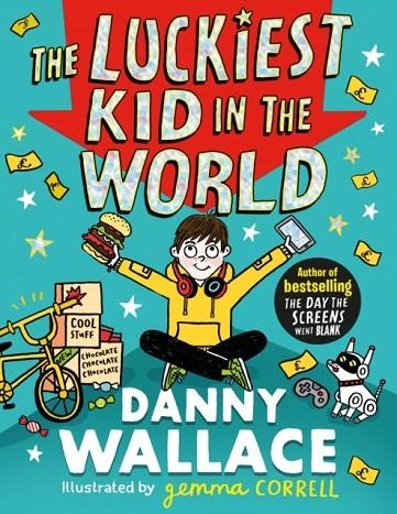 THE LUCKIEST KID IN THE WORLD | 9781471196898 | DANNY WALLACE