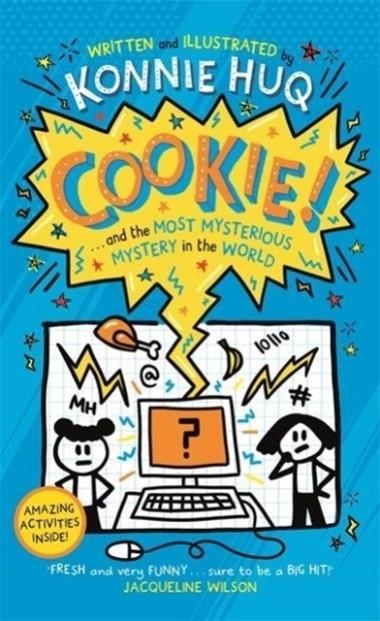 COOKIE! 03: COOKIE AND THE MOST MYSTERIOUS MYSTERY IN THE WORLD | 9781800782006 | KONNIE HUQ