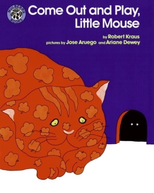 COME OUT AND PLAY, LITTLE MOUSE | 9780688140267 | ROBERT KRAUS