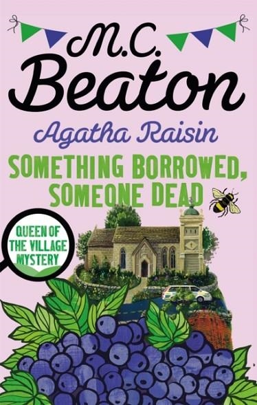 AGATHA RAISIN: SOMETHING BORROWED, SOMEONE DEAD | 9781472121486 | MC BEATON