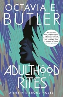 ADULTHOOD RITES | 9781472281074 | OCTAVIA E BUTLER