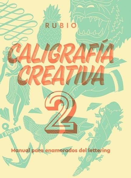 CALIGRAFIA CREATIVA 2 | 9788417427122 | RUBIO