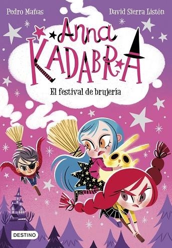 ANNA KADABRA 8. EL FESTIVAL DE BRUJERÍA | 9788408251354 | PEDRO MAÑAS; DAVID SIERRA LISTÓN