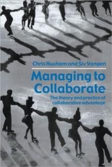 MANAGING TO COLLABORATE | 9780415339209 | CHRIS HUXHAM