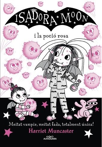 LA ISADORA MOON 11 - LA ISADORA MOON I LA POCIÓ ROSA | 9788420459509 | HARRIET MUNCASTER