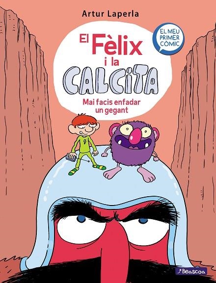 MAI FACIS ENFADAR UN GEGANT (EL FÈLIX I LA CALCITA 2) | 9788448855024 | ARTUR LAPERLA