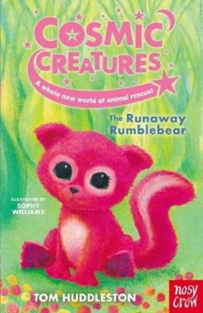 COSMIC CREATURES: THE RUNAWAY RUMBLEBEAR | 9781839941276 | TOM HUDDLESTON