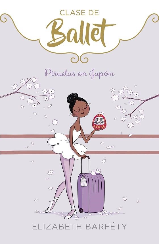 PIRUETAS EN JAPÓN (CLASE DE BALLET 7) | 9788418318047 | ELIZABETH BARFÉTY