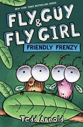 FLY GUY AND FLY GIRL: FRIENDLY FRENZY | 9781338549256 | TEDD ARNOLD 