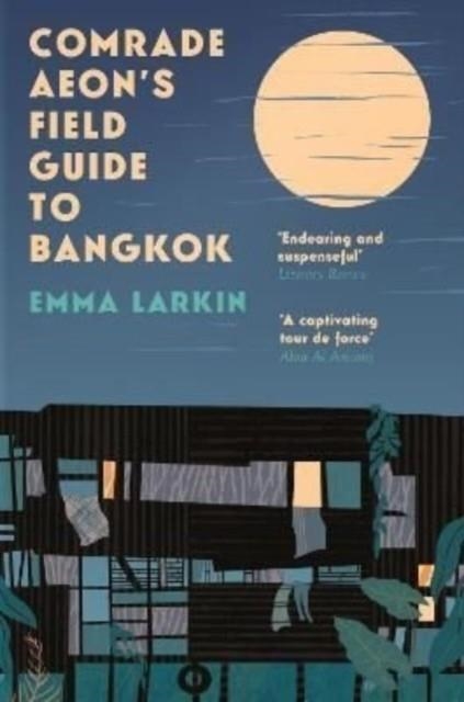 COMRADE AEON’S FIELD GUIDE TO BANGKOK | 9781783786206 | EMMA LARKIN