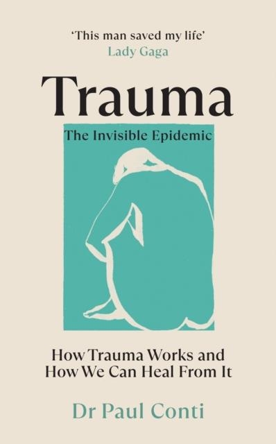 TRAUMA: THE INVISIBLE EPIDEMIC | 9781785044106 | PAUL CONTI MD