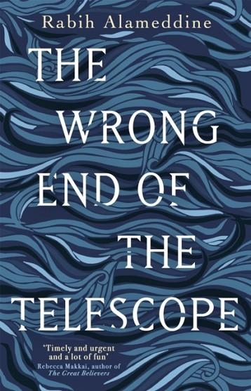 THE WRONG END OF THE TELESCOPE | 9781472156129 | RABIH ALAMEDDINE