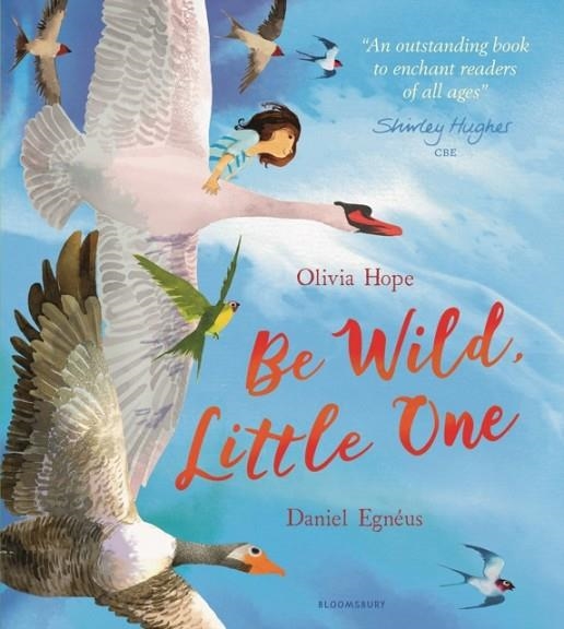 BE WILD LITTLE ONE | 9781408884805 | OLIVIA HOPE