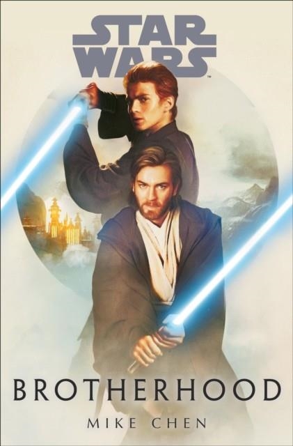 STAR WARS: BROTHERHOOD | 9780593499153 | MIKE CHEN