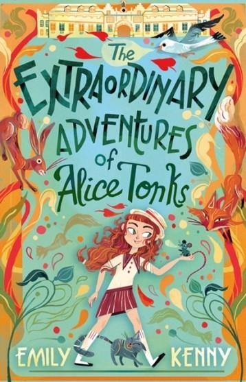 THE EXTRAORDINARY ADVENTURES OF ALICE TONKS | 9780861542055 | EMILY KENNY