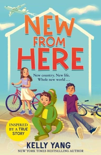 NEW FROM HERE : THE NO.1 NEW YORK TIMES HIT! | 9781398505001 | KELLY YANG