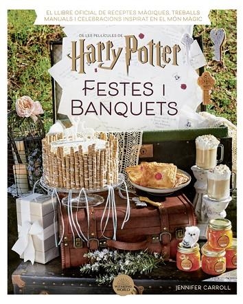 HARRY POTTER. FESTES I BANQUETS | 9788424671211 | JENNIFER CARROLL