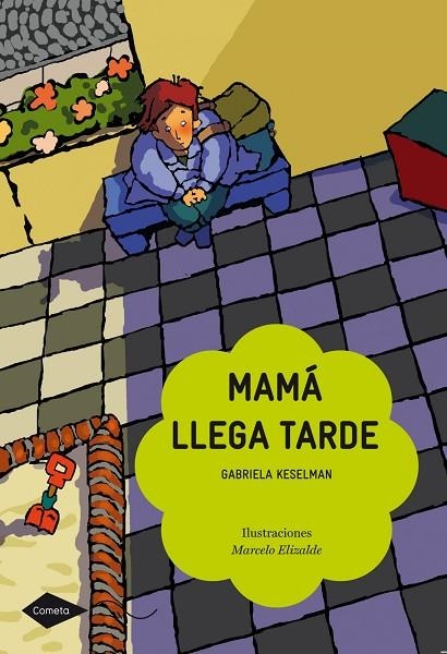 MAMÁ LLEGA TARDE | 9788408090779 | GABRIELA KESELMAN