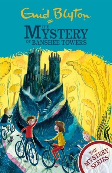 THE MYSTERY SERIES 15: THE MYSTERY OF BANSHEE TOWERS  | 9781444961201 | ENID BLYTON