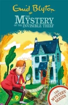 THE MYSTERY SERIES 08: THE MYSTERY OF THE INVISIBLE THIEF  | 9781444960501 | ENID BLYTON