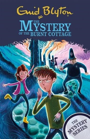 THE MYSTERY SERIES 01: THE MYSTERY OF THE BURNT COTTAGE | 9781444960075 | ENID BLYTON