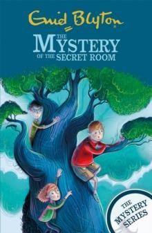 THE MYSTERY SERIES 03: THE MYSTERY OF THE SECRET ROOM  | 9781444960341 | ENID BLYTON