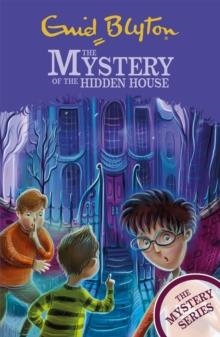 THE MYSTERY SERIES 06: THE MYSTERY OF THE HIDDEN HOUSE | 9781444960433 | ENID BLYTON