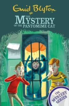 THE MYSTERY SERIES 07: THE MYSTERY OF THE PANTOMIME CAT  | 9781444960464 | ENID BLYTON