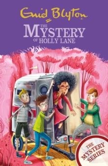 THE MYSTERY SERIES 11: THE MYSTERY OF HOLLY LANE  | 9781444961089 | ENID BLYTON