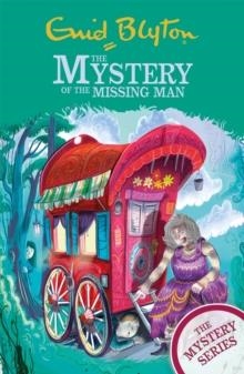 THE MYSTERY SERIES 13: THE MYSTERY OF THE MISSING MAN | 9781444961140 | ENID BLYTON