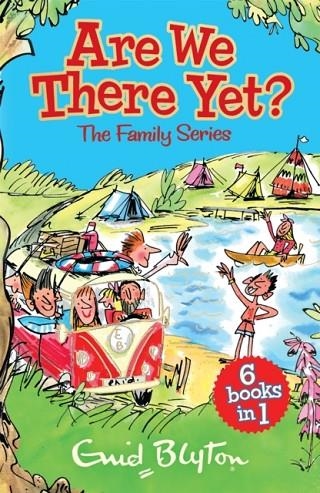 FAMILY STORIES SERIES: ARE WE THERE YET? | 9781444959529 | ENID BLYTON