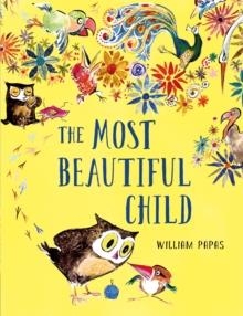 THE MOST BEAUTIFUL CHILD | 9781838365134 | WILLIAM PAPAS