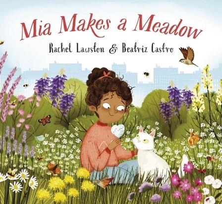 MIA MAKES A MEADOW | 9781838365127 | RACHEL LAWSTON