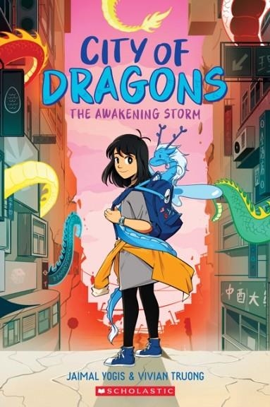 CITY OF DRAGONS 01:THE AWAKENING STORM | 9781338660425 | JAIMAL YOGIS