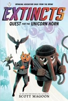 THE EXTINCTS 01: QUEST FOR THE UNICORN HORN | 9781419752506 | SCOTT MAGOON