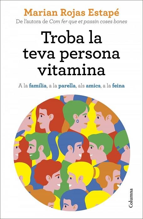 TROBA LA TEVA PERSONA VITAMINA | 9788466427869 | MARIAN ROJAS ESTAPÉ