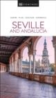 SEVILLE AND ANDALUCIA DK EYEWITNESS | 9780241559345