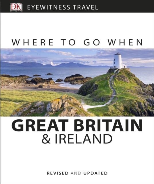 WHERE TO GO WHEN GREAT BRITAIN AND IRELAND | 9780241281932