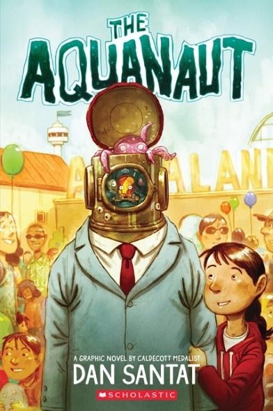 THE AQUANAUT | 9780545497619 | DAN SANTAT