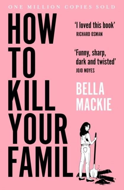 HOW TO KILL YOUR FAMILY | 9780008365943 | BELLA MACKIE