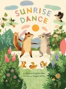 SUNRISE DANCE | 9781452174051 | SERENA GINFOLD ALLEN