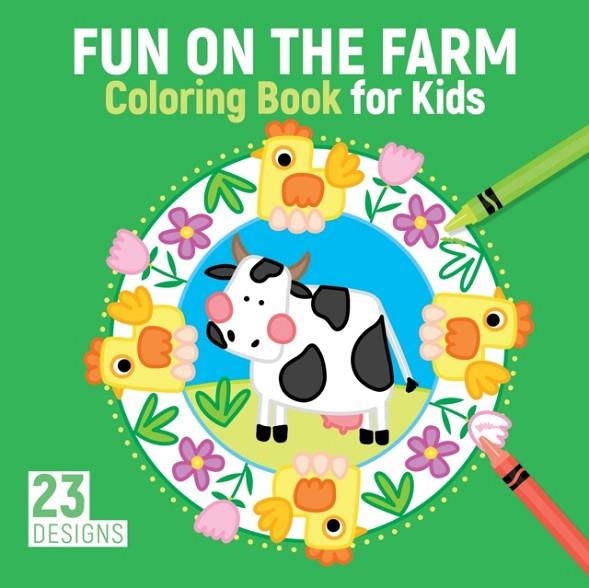 FUN ON THE FARM COLORING BOOK FOR KIDS : 23 DESIGNS | 9781641241816 | KRISTIN LABUCH
