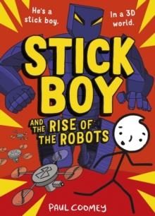 STICK BOY 02 AND THE RISE OF THE ROBOTS | 9781788953245 | PAUL COOMEY