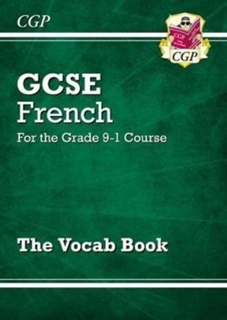 GCSE French Vocab Book - for the Grade 9-1 Course | 9781782948612