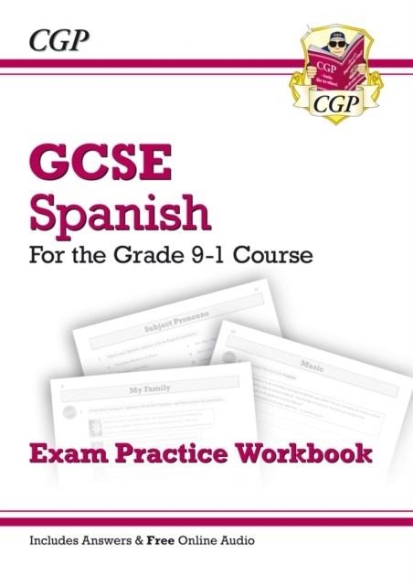 GCSE Spanish Exam Practice Workbook - for the Grade 9-1 Course (includes Answers) | 9781782945444