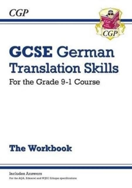 Grade 9-1 GCSE German Translation Skills Workbook (includes Answers) | 9781789080506